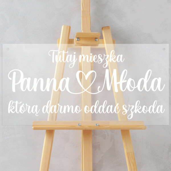 tutaj-mieszka-panna-młoda-którą-darmo-oddać-szkoda-tablica-na-dom-panny-młodej.gif