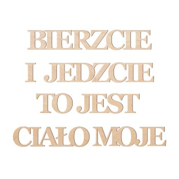 Napis Bierzcie i Jedzcie - Dekoracje na Boże Ciało