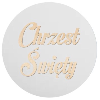 Koło Chrzest - HDF+ Pleksi lub sklejka