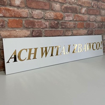 Tabliczka 90 cm - Ach Witaj Zbawco!