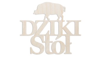 Drewniany napis na stół myśliwski - dziki stół